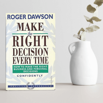 Make the Right Decision Every Time